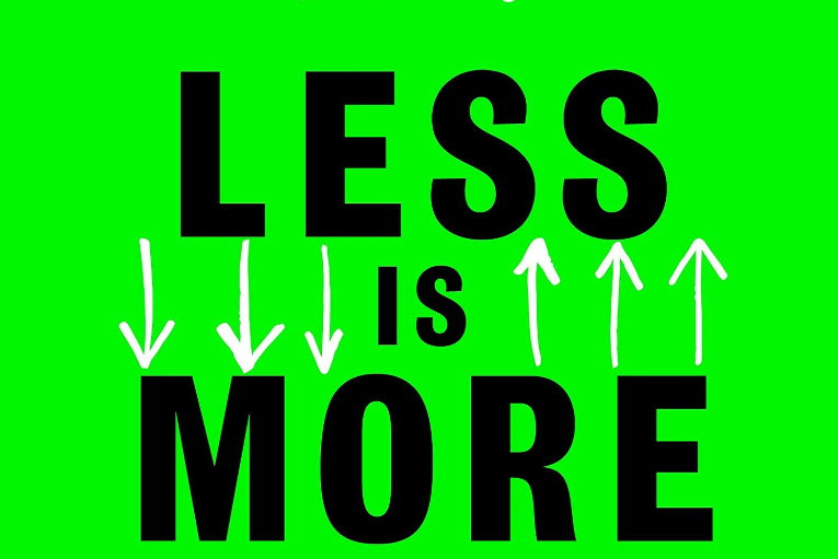 Less is More